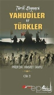 Tarih Boyunca Yahudiler ve Türkler (Cilt 2)