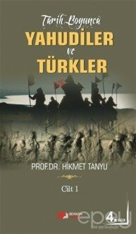 Tarih Boyunca Yahudiler ve Türkler (Cilt 1)