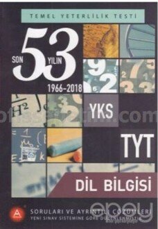 YKS TYT Dil Bilgisi Son 53 Yılın Soruları ve Ayrıntılı Çözümleri 1966-2018