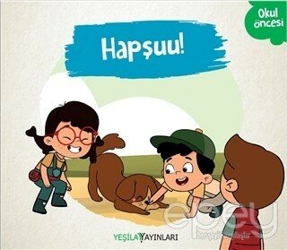 Hapşuu!