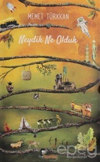 Neydik Ne Olduk