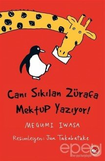 Canı Sıkılan Zürafa Mektup Yazıyor (Ciltsiz)