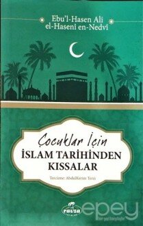 Çocuklar İçin İslam Tarihinden Kıssalar