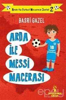 Arda ile Messi Macerası - Arda ile Futbol Macerası Serisi 2