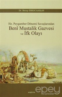 Beni Mustalik Gazvesi ve İfk Olayı