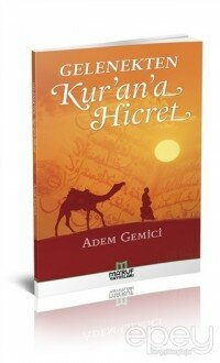 Gelenekten Kur'an'a Hicret