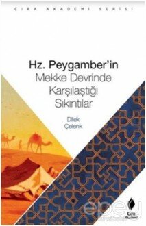 Hz. Peygamberin Mekke Devrinde Karşılaştığı Sıkıntılar