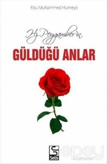 Hz. Peygamber'in Güldüğü Anlar