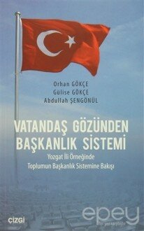 Vatandaş Gözünden Başkanlık Sistemi