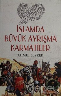 İslamda Büyük Ayrışma Karmatiler