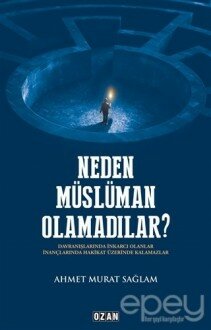 Neden Müslüman Olamadılar?