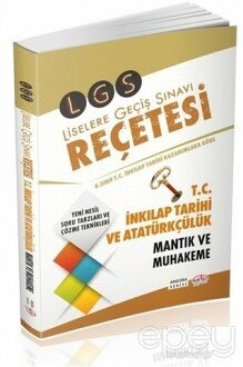 LGS Reçetesi 8. Sınıf T.C İnkılap Tarihi ve Atatürkçülük Mantık ve Muhakeme