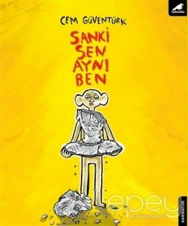 Sanki Sen Aynı Ben