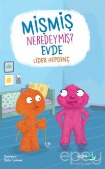 Mişmiş Neredeymiş? Evde