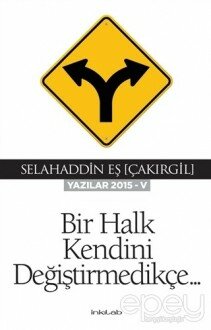 Bir Halk Kendini Değiştirmedikçe