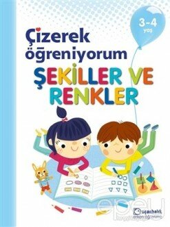 Şekiller ve Renkler - Çizerek Öğreniyorum 3-4 Yaş