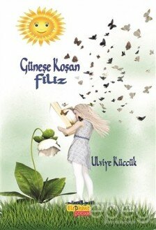 Güneşe Koşan Filiz