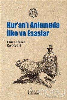 Kur'an’ı Anlamada İlke ve Esaslar