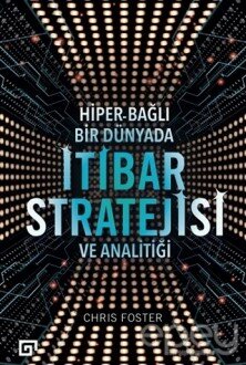 Hiper - Bağlı Bir Dünyada İtibar Stratejisi ve Analitiği