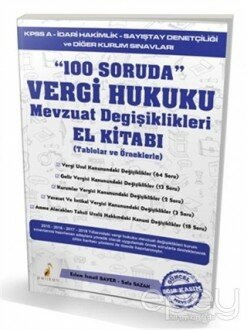 100 Soruda Vergi Hukuku Mevzuat Değişiklikleri El Kitabı