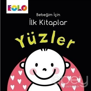 Yüzler - Bebeğim İçin İlk Kitaplar