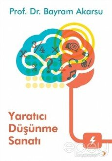 Yaratıcı Düşünme Sanatı