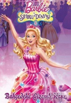 Barbie ve Sihirli Dünyası - Bahçedeki Gizemli Kapı