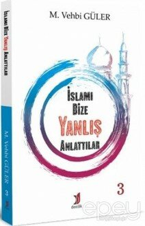 İslamı Bize Yanlış Anlattılar 3