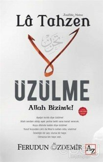 La Tahzen Üzülme Allah Bizimle!