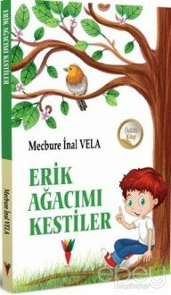 Erik Ağacımı Kestiler