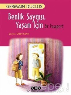 Benlik Saygısı - Yaşam İçin Bir Pasaport