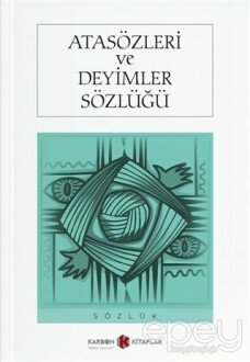 Atasözleri ve Deyimler Sözlüğü