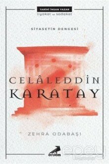 Celaleddin Karatay - Siyasetin Dengesi