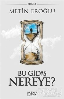 Bu Gidiş Nereye?