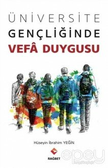 Üniversite Gençliğinde Vefa Duygusu