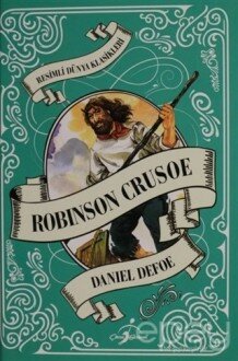 Robinson Crusoe - Resimli Dünya Klasikleri