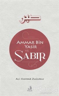 Ammar Bin Yasir ve Sabır