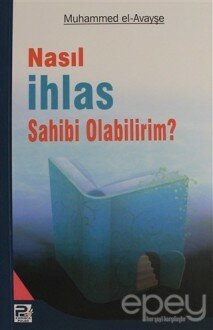 Nasıl İhlas Sahibi Olabilirim?