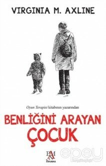 Benliğini Arayan Çocuk