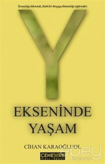 Y Ekseninde Yaşam