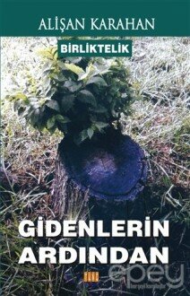 Birliktelik - Gidenlerin Ardından