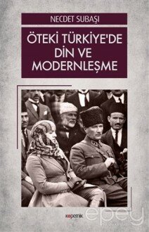 Öteki Türkiye’de Din ve Modernleşme