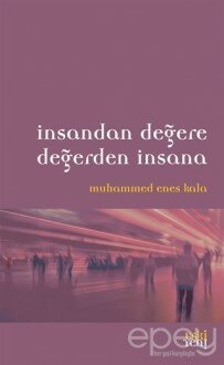 İnsandan Değere Değerden İnsana