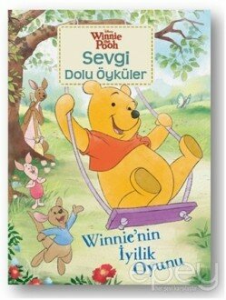 Winnie'nin İyilik Oyunu - Winnie the Pooh Sevgi Dolu Öyküler