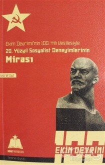 Ekim Devrimi'nin 100. Yılı Vesilesiyle 20. Yüzyıl Sosyalist Deneyimlerinin Mirası