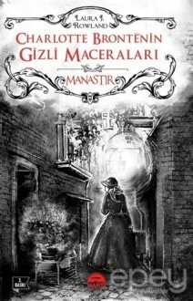 Charlotte Brontenin Gizli Maceraları: Manastır