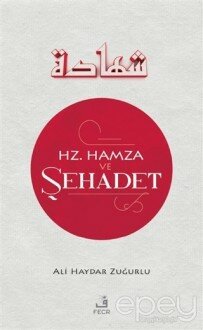 Hz. Hamza ve Şehadet