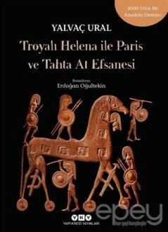 Troyalı Helena ile Paris ve Tahta At Efsanesi