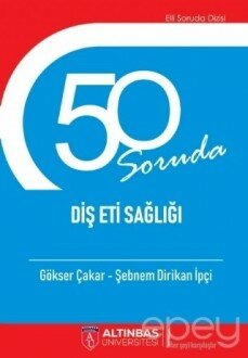 50 Soruda Diş Eti Sağlığı