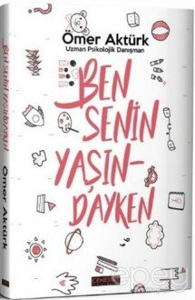 Ben Senin Yaşındayken